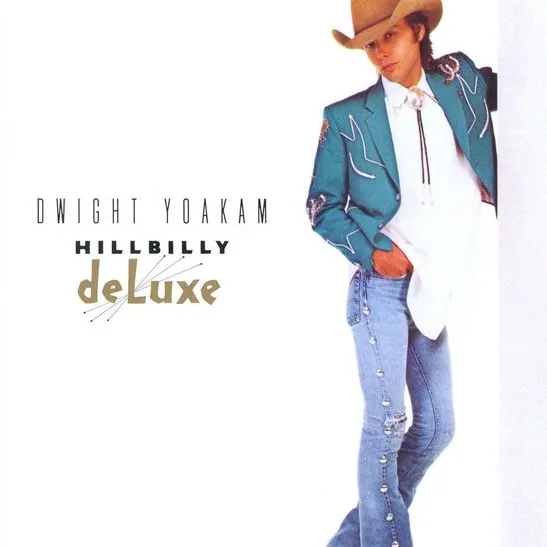 Omslag van Hillbilly Deluxe - Dwight Yoakam