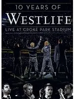 Westlife - 10 Years - Live At Croke Park Stadium