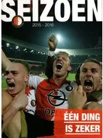 Omslag van Feyenoord Seizoen 2015-2016 Een Ding is Zeker