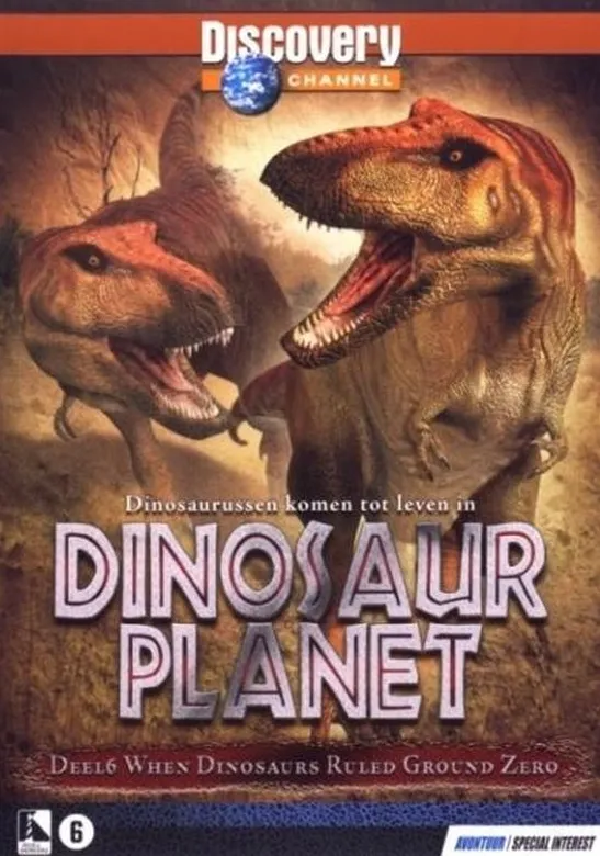 Omslag van Dinosaur Planet 6 - When Dinosaurs Ruled Ground Zero